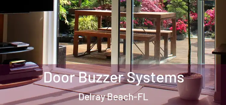  Door Buzzer Systems Delray Beach-FL
