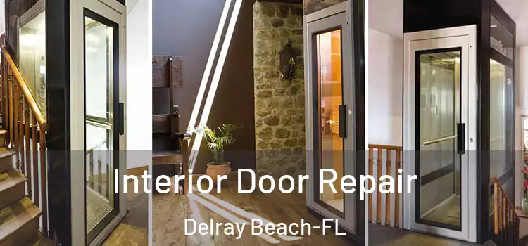 Interior Door Repair Delray Beach-FL